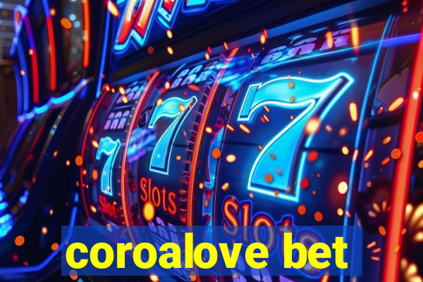 coroalove bet